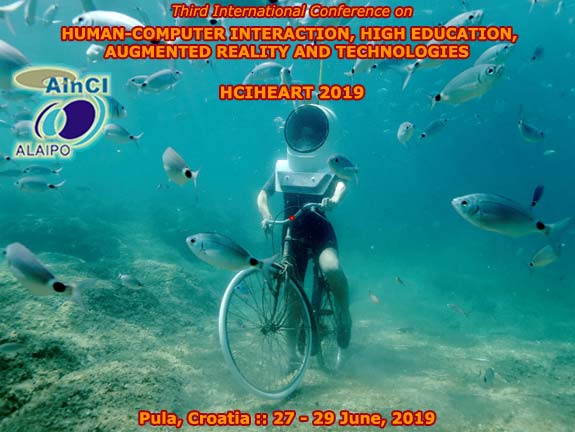 3rd International Conference on Human-Computer Interaction, High Education, Augmented Reality and Technologies :: HCIHEART 2019 :: Pula, Croatia :: June 27 - 29, 2018