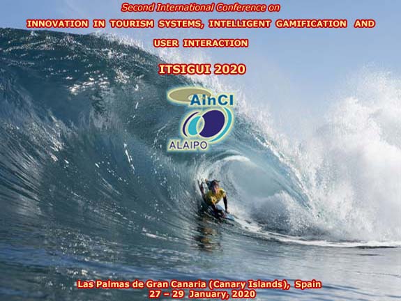 2nd International Conference on Innovation in Tourism Systems, Intelligent Gamification and User Interaction :: ITSIGUI 2020 :: Las Palmas de Gran Canaria (Canary Islands) Spain :: January 27 - 29, 2020
