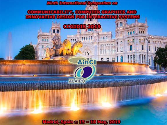Ninth International Symposium on Communicability, Computer Graphics and Innovative Design for Interactive Systems :: CCGIDIS 2019 :: Madrid, Spain :: May, 15 - 18, 2019