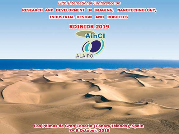 Fifth International Conference on Research and Development in Imaging, Nanotechnology, Industrial Design and Robotics :: RDINIDR 2019 :: October, 7 - 9 2019 :: Las Palmas de Gran Canaria (Canarian Islands), Spain